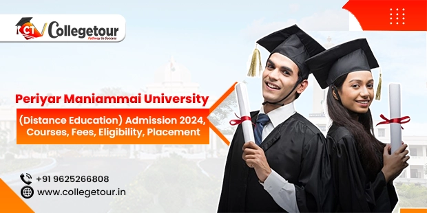 Periyar Maniammai University (Distance Education) Admission 2024, Courses, Fees, Eligibility, Placement