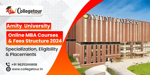 Amity Online MBA Courses Fees Structure 2024 Specialization, Eligibility, Placements