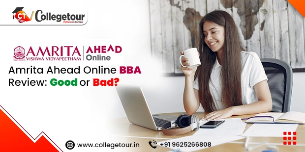 Amrita Ahead Online BBA Review - Good or Bad?