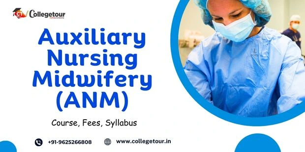 Auxiliary Nursing Midwifery (ANM): Course, Fees, Syllabus