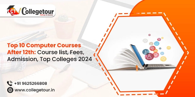 Top 10 Computer Courses After 12th: Course list, Fees, Admission, Top Colleges 2025