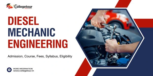 Diesel Mechanic Engineering: Course, Fees, Syllabus, Eligibility