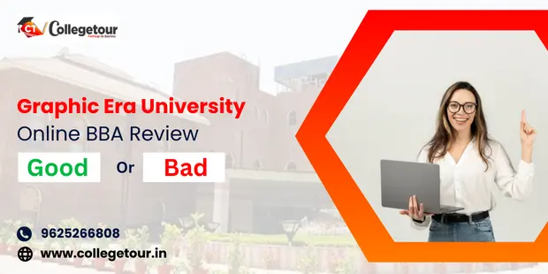 Graphic Era University Online BBA Review- Good or Bad?