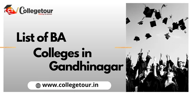 List of BA Colleges in Gandhinagar Based on Ranking 2024