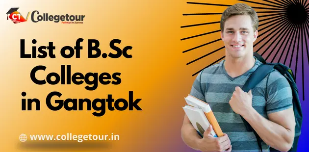List of BSc Colleges in Gangtok