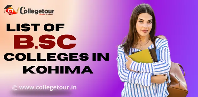 List of B.Sc Colleges in Kohima