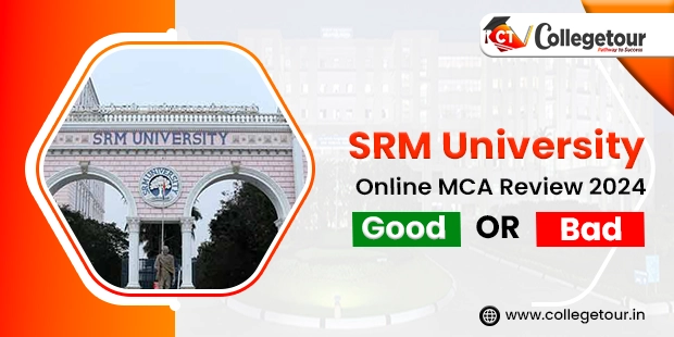 SRM University Online MCA Unplugged Review 2025- Good or Bad?