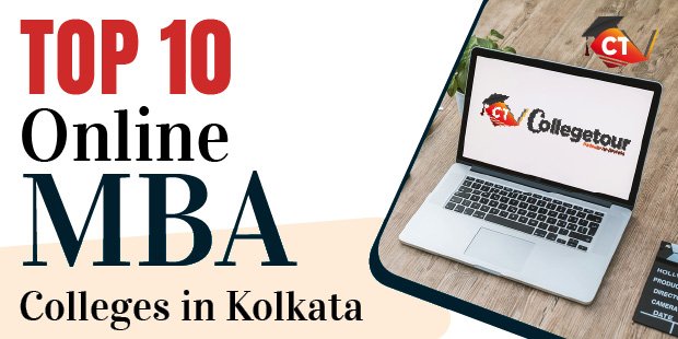 Top 10 online MBA colleges in Kolkata  | Apply Online