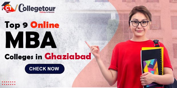 Top 9 Online MBA Colleges in Ghaziabad