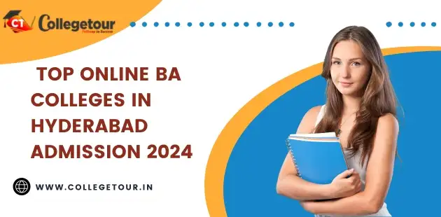 Top Online BA Colleges in Hyderabad Admission 2024