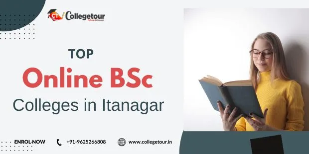 Top Online BSc Colleges in Itanagar