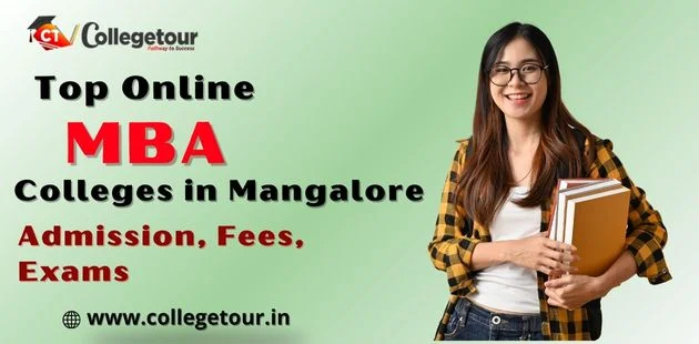 Top Online MBA Colleges in Mangalore 2024 - Admission, Fees, Exams